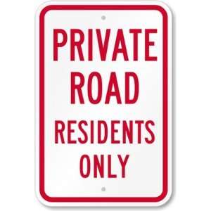  Private Road   Residents Only Engineer Grade Sign, 18 x 