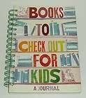   CHECK OUT FOR KIDS A Childrens Library Journal Diary Notebook Reading