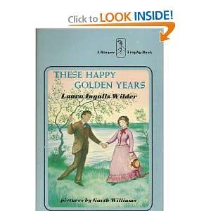 These Happy Golden Years Laura Ingall Wilder  Books