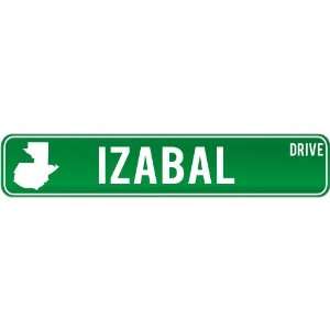  New  Izabal Drive   Sign / Signs  Guatemala Street Sign 