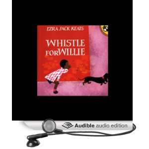  Whistle for Willie (Audible Audio Edition) Ezra Jack 