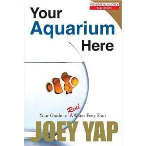  Your Aquarium Here [Paperback] Joey Yap Books