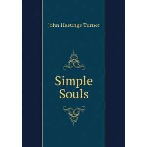  Simple Souls John Hastings Turner Books