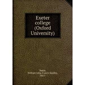    Exeter College; William John Francis Keatley Stride Books