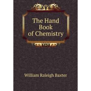  The Hand Book of Chemistry William Raleigh Baxter Books