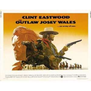  The Outlaw Josey Wales Poster Movie B 11 x 17 Inches 
