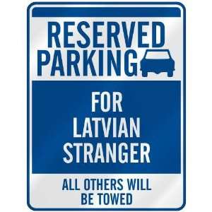RESERVED PARKING FOR LATVIAN STRANGER  PARKING SIGN LATVIA