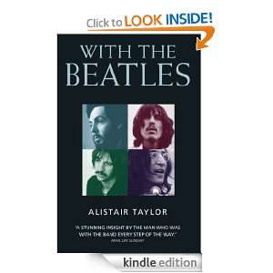 With the Beatles A Stunning Insight by The Man who was with the Band 