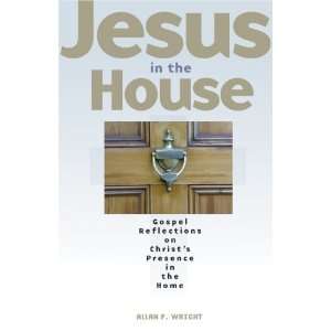  Jesus in the House Gospel Reflections on Christs 