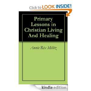 Primary Lessons in Christian Living And Healing [Kindle Edition]