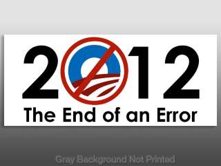 2012 The End of an Error Sticker  anti obama decal  
