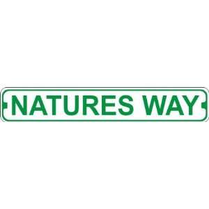  Natures Way Novelty Metal Street Sign