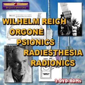 Wilhelm Reich Orgone Radionics Psionics Radiesthesia  