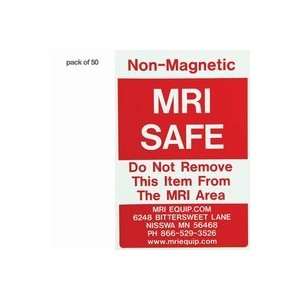 MRI Safe   Do Not Remove From MRI Area Warning Stickers   4 x 6   50 