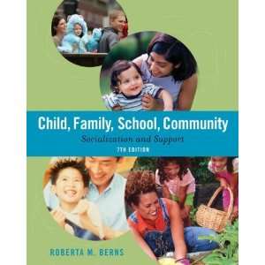  Child, Family, School, Community: Socialization and Support 