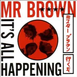  Its all happening Mr Brown Music