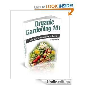 Organic Gardening 101 All About the Benefits of Your Garden Lucy 