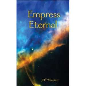  Empress Eternal (9781411663220) Jeff Warshaw Books