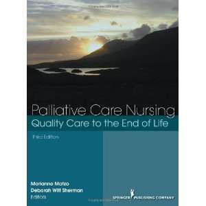  By : Palliative Care Nursing: Quality Care to the End of 