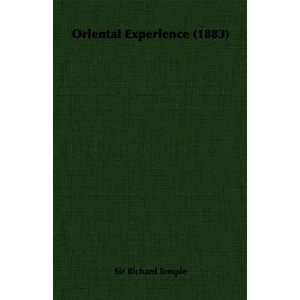  Oriental Experience (1883) (9781406726510) Sir Richard Temple Books