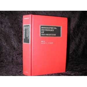    Biographical Dictionary of Neo Marxism Robert A. Gorman Books