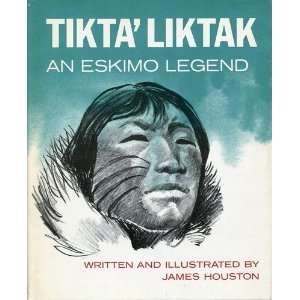    An Eskimo Legend James Houston, James Houston  Books