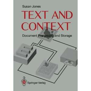 Text and Context Document Storage and Processing Susan Jones 