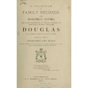 A Collection Of Family Records: With Biographical Sketches 