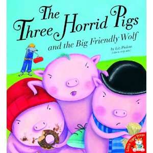    Three Horrid Pigs and the Big Friendly Wolf (9781845066284) Books
