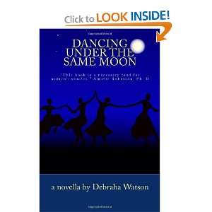  Dancing Under the Same Moon (9781453766453) Debraha 