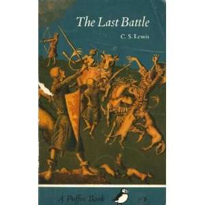    THE LAST BATTLE (THE CHRONICLES OF NARNIA) C. S. Lewis Books