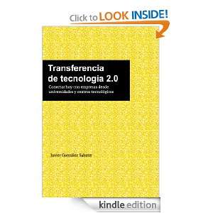 Transferencia de tecnología 2.0 (Spanish Edition): Javier González 