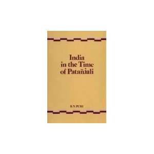  India in the Time of Patanjali (9788121504645) B. N. Puri 