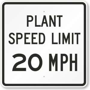  Plant Speed Limit 20 MPH Diamond Grade Sign, 24 x 24 