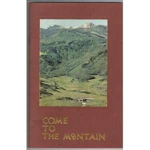 Come to the Mountain New Ways and Living Traditions in the Monastic 