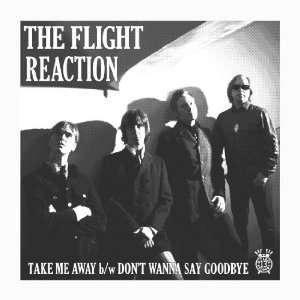    Take Me Away / Dont Wanna Say Goodbye The Flight Reaction Music