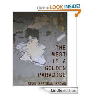   is a Golden Paradise Sean Brendan Brown  Kindle Store