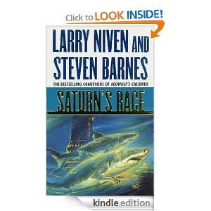 Saturns Race Larry Niven, Steven Barnes  Kindle Store
