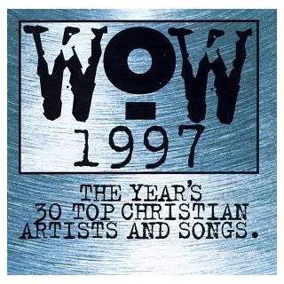 Wow 1997: The Years 30 Top Christian Artists …
