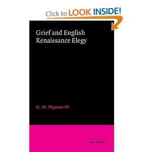   English Renaissance Elegy (9780521034739) G. W. Pigman III Books
