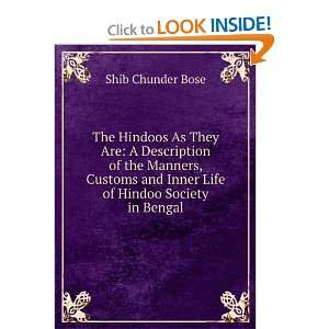   and Inner Life of Hindoo Society in Bengal: Shib Chunder Bose: Books