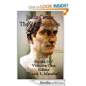 Julius Caesar The Commentaries Volume 1 Frank Marshall  