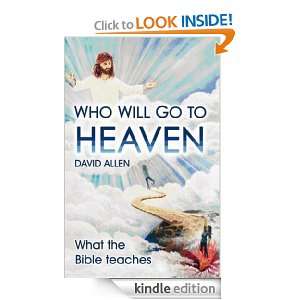 Who Will Go To Heaven David Allen  Kindle Store