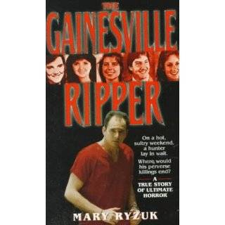The Gainesville Ripper A Summers Madness, Five Young Victims  The 