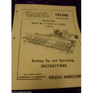  Versatile 103 Year 1962 Swather OEM OEM Owners Manual 
