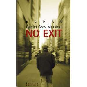  No Exit. (9783379008075) Daniel Grey Marshall Books