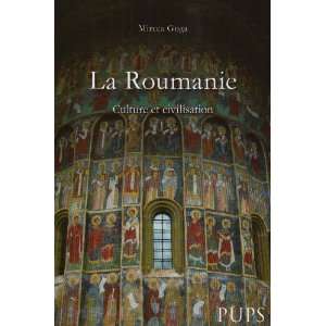  La Roumanie (French Edition) (9782840505327) Mircea Goga Books