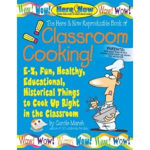  The Here & Now Reproducible Book of Classroom Cooking!: E 