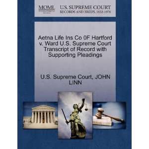 Aetna Life Ins Co 0F Hartford v. Ward U.S. Supreme Court Transcript of 