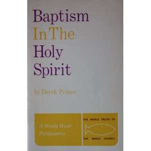 Baptism in the Holy Spirit: The substance of a talk given in the City 